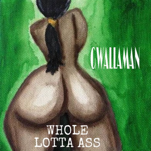 Whole Lotta Ass