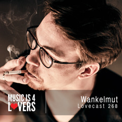 Lovecast 268 - Wankelmut [MI4L.com]