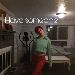 Have Someone