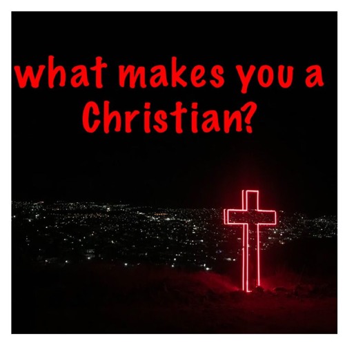 What makes you a christian part 2 1 19 2020 19 by ibc hamilton free