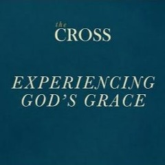 The Cross - Experiencing God's Grace - Miki Hardy