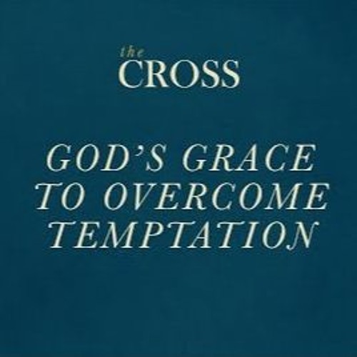 The Cross - God's Grace To Overcome Temptation - Miki Hardy