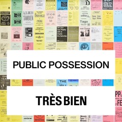 PUBLIC POSSESSION FOR TRÈS BIEN