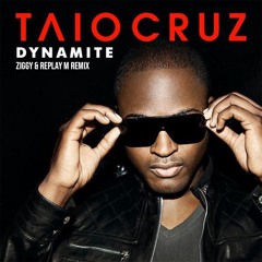 Taio Cruz - Dynamite (ZIGGY & Replay M Remix)