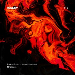 Furkan Sahin ft. Anna Vaverková - Strangers
