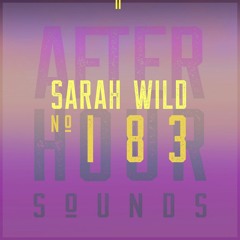Sarah Wild presents "Coconut Banana" Afterhour Sounds Podcast Nr.183