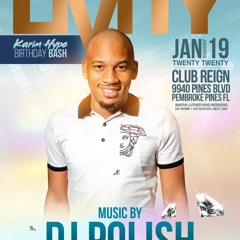 KARIM HYPE BDAY BASH 1.19.20 @DJPOLISH KRANIUM & AGENT SASCO