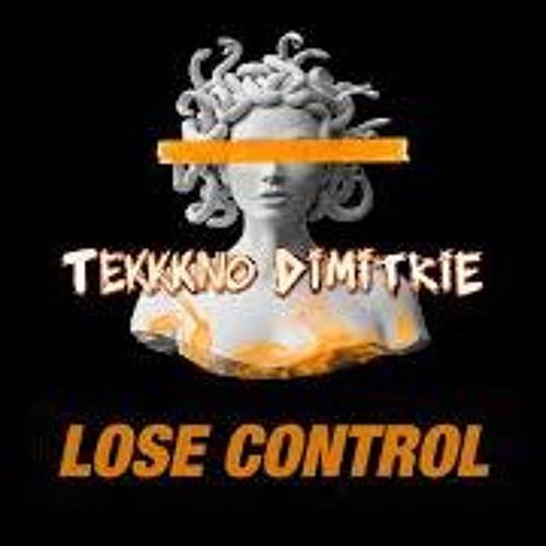 Lose Control Tekk TekkKno DimitriE