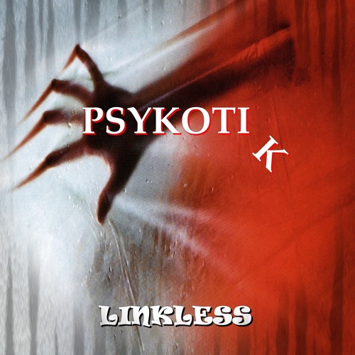 Linkless - Psykotik