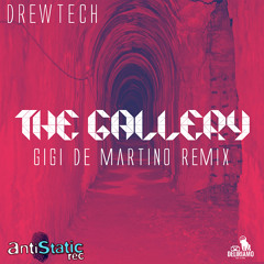 Drewtech - The Gallery (Gigi de Martino Remix)