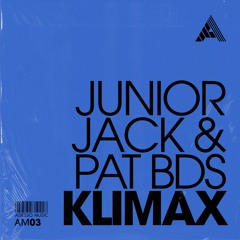 Junior Jack & Pat BDS - Klimax (Original Mix)