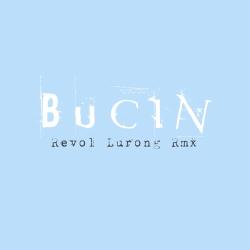 (B.U.C.I.N)_Rstmn bee_( Revol Lurong Remix )_Nwrmx2020.!!.mp3