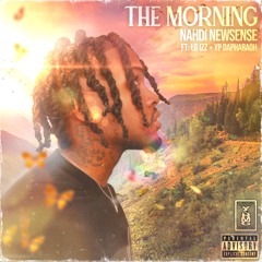 The Morning ft. Lg Izz & Yp Dapharaoh