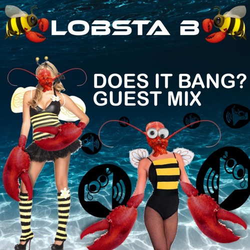 LOBSTA B - DoesitBANG? Guest Mix