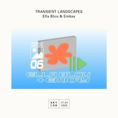 TRANSIENT LANDSCAPES ~ EP 6 ~ SKYLAB RADIO ~ 17/01/20 With Emkay