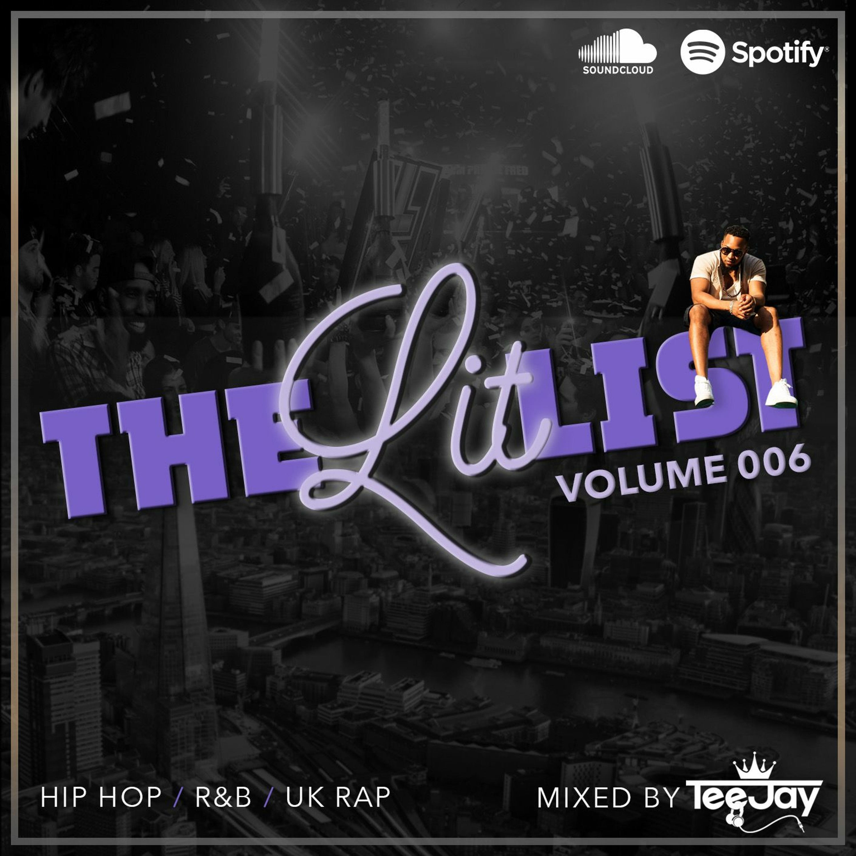 **THE LIT LIST 006** - Mixed By TeeJay DJ (Hip Hop, R&B, UK Rap)