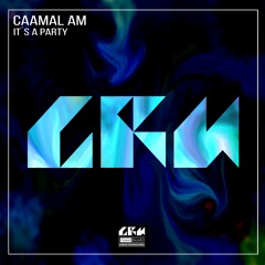 Its´a Party - Caamal AM & Assiram(Original MIx)