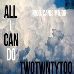 All I Can Do (prod. CanisMajor)