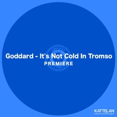PREMIERE: Goddard - It's Not Cold In Tromso
