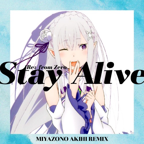 Stay Alive (MIYAZONO AKIHI Remix)