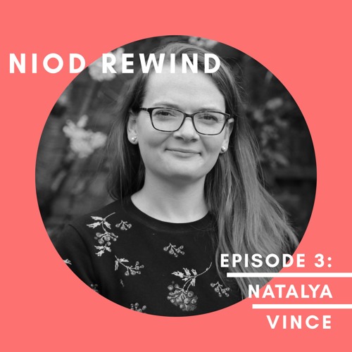 NIOD REWIND Episode 3 Natalya Vince
