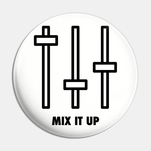 Mix It Up Part 1