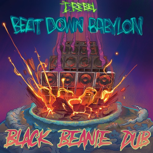 Beat Down Babylon (ft. I-Rebel)