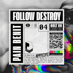 Holt 88 - Follow Destroy (Original Mix)