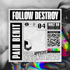 Holt 88 - Follow Destroy (Original Mix)