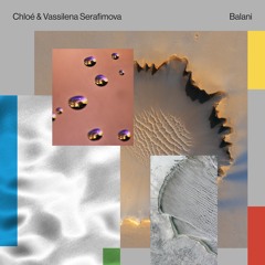LN028S - CHLOE & Vassilena Serafimova - Balani (SEQUENZA debut album single)