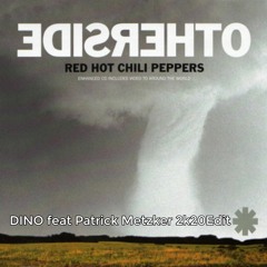 RHCP - Otherside (Dino Feat Patrick Metzker Edit)
