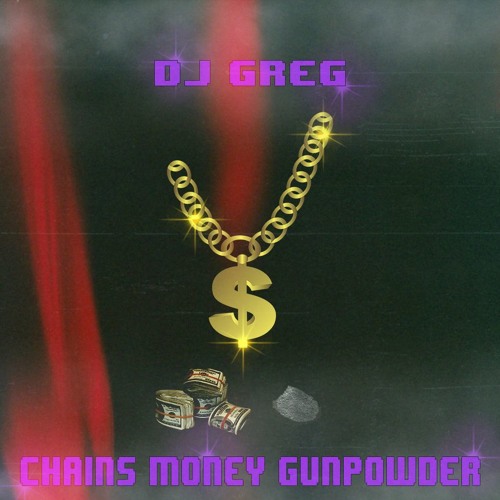 Stream Dj Greg - Chains money gunpowder (2018) by Dj Greg Beatz ...