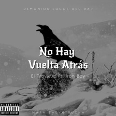 MS 13 El Travieso Ft. Iron Boy - No Hay Vuelta Atrás (Incomplete)