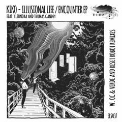 Kiko feat. Eleonora - Illusional Life [Eleatics Records]