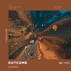 PREMIERE: Outcome - Aurora (Original Mix) [MoBlack]