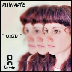 Ruinarte "Lucid" [Uru Project Remix]