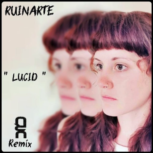 Ruinarte "Lucid" [Uru Project Remix]