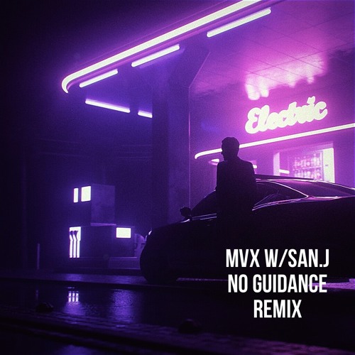 MVX - No Guidance W/San.j (Remix)