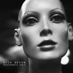PREMIERE: Nick Devon - Monochromatic World (Original Mix) [Steyoyoke]