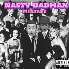 NASTY BADMAN MIXTAPE (2020)