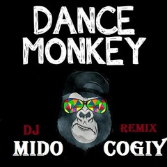 [ DJ Mido Cogiy ] Dance Monkey _ samry style remix رقص القرد_ ريمكس سامري_ مونكي دانس