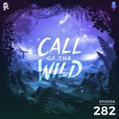 282 - Monstercat: Call of the Wild (Hosted by Mike Darlington) #DNB2020