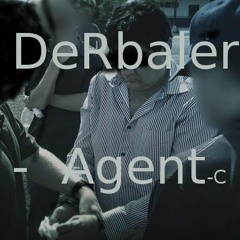 Derbaler - Agent - C   ►  Beat by Krunch