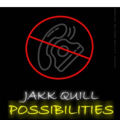 Jakk Quill - Possibilities