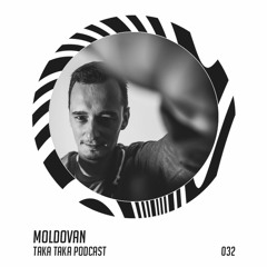 Moldovan — Taka Taka Podcast 032