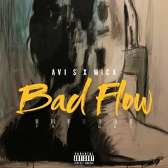 AVI S, MICA - BAD FLOW (FAT GGT)