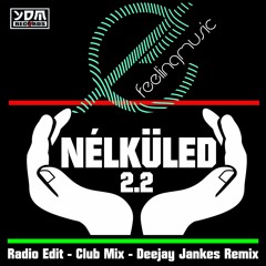 Feeling Music - Nélküled Demonstration
