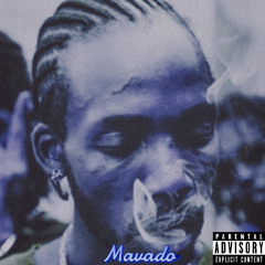 M A V A D O (Ft. Y.N.C Taj/T1 Walker)