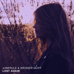 Junerule & Weisser Quiff - Lost Again