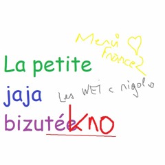 La petite jaja bizutekno